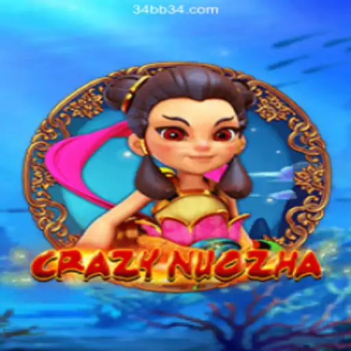 Exploring the Thrilling World of CrazyNuoZha and Its Standing on 34bb - A Plataforma Mais Respeitável